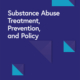 Subst Abuse Treat Prev Policy